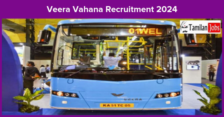 Veera Vahana Recruitment 2024: Fresher & Experienced Job Openings