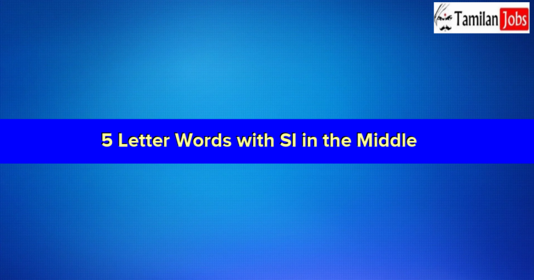 5 Letter Words with SI in the Middle