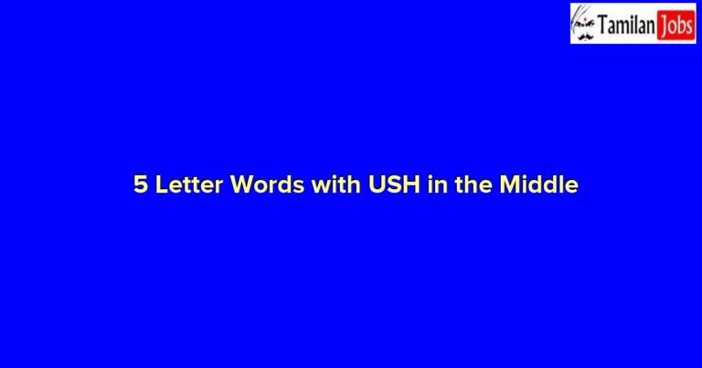 5 Letter Words with USH in the Middle