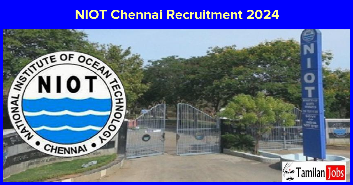 NIOT Chennai Recruitment 2024