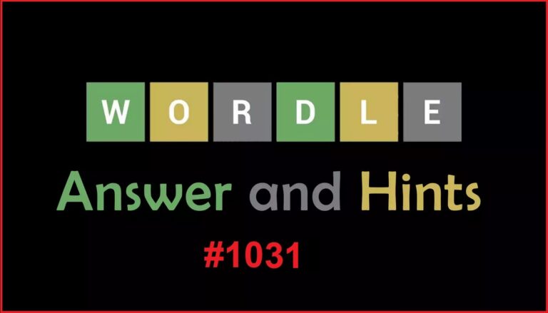 Wordle #1031 Answer